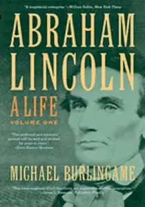 Abraham Lincoln: A Life