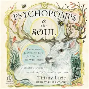 Psychopomps & the Soul [Audiobook]