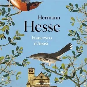 «Francesco d'Assisi» by Hermann Hesse