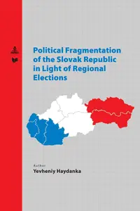 Political Fragmentation of the Slovak Republic in Light of Regional Elections