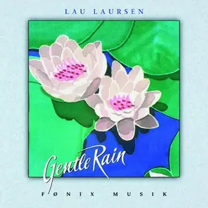 Lau Laursen - Gentle Rain (1989) [Reissue 1997]