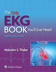The Only EKG Book You’ll Ever Need, 10th Edition