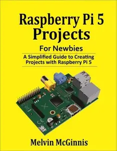 Raspberry Pi 5 Projects for Newbies