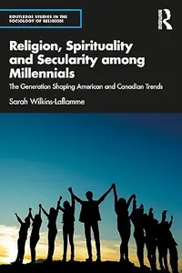 Religion, Spirituality and Secularity among Millennials