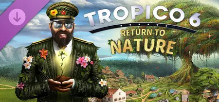 Tropico 6 Return to Nature (2025)