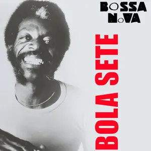 Bola Sete - Bossa Nova (2025) [Official Digital Download]