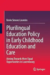 Plurilingual Education Policy in Early Childhood Education and Care: Aiming Towards More Equal Opportunities in Luxembou