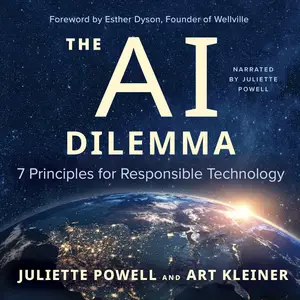 The AI Dilemma: 7 Principles for Responsible Technology [Audiobook] (Repost)