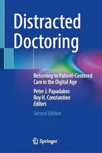 Distracted Doctoring (2nd Edition)
