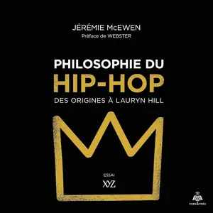 Jérémie McEwen, "Philosophie du hip-hop: Des origines à Lauryn Hill"