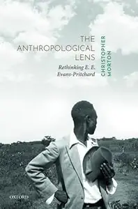 The Anthropological Lens: Rethinking E. E. Evans-Pritchard