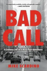 Bad Call: A Summer Job on a New York Ambulance