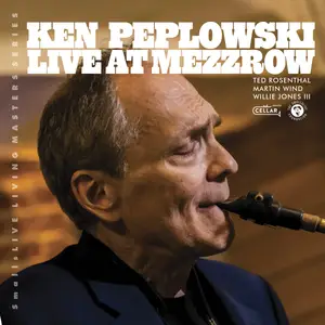 Ken Peplowski, Ted Rosenthal, Martin Wind & Willie Jones III - Live At Mezzrow (2024)
