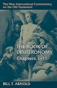 The Book of Deuteronomy, Chapters 1–11 (New International Commentary on the Old Testament