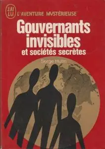 Serge Hutin, "Gouvernants invisibles et sociétés secrètes"