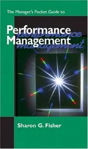 Sharon G. Fisher - The Managers Pocket Guide to Performance Management