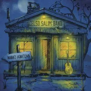 Celso Salim Band - Mama's Hometown (2018)