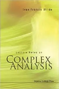 Lecture Notes On Complex Analysis