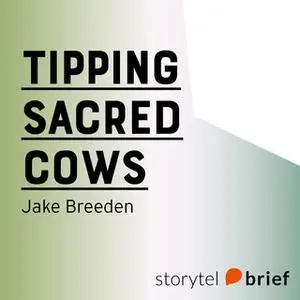 «Tipping sacred cows» by Jake Breeden