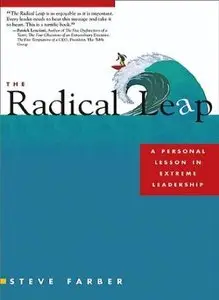 The Radical Leap: A Personal Lesson in Extreme Leadership