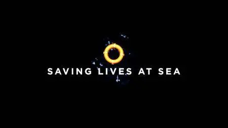BBC - Saving Lives at Sea (2016)