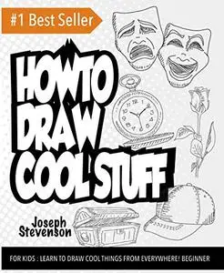 How to Draw Cool Stuff For Kids