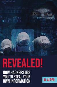 REVEALED! How Hackers Use You To Steal Your Own Information