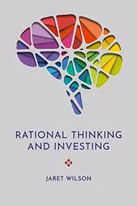 Rational Thinking and Investing