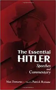 The Essential Hitler: Speeches and Commentary [Repost]