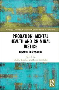 Probation, Mental Health and Criminal Justice