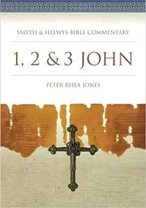 1, 2 & 3 John: Smyth & Helwys Bible Commentary