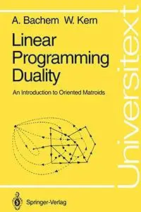 Linear Programming Duality: An Introduction to Oriented Matroids