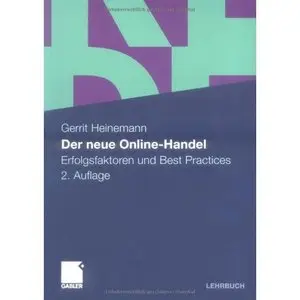 Der neue Online-Handel: Erfolgsfaktoren und Best Practices, 2. Auflage