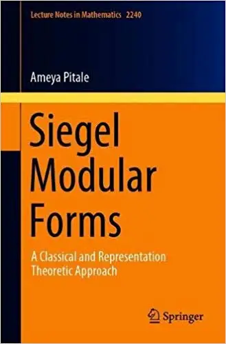 Siegel Modular Forms: A Classical and Representation-Theoretic Approach