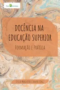 «Docência na educação superior» by Otília Maria A.N. A. Dantas