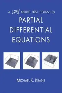 A Very Applied First Course in Partial Differential Equations (repost)