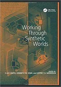 Working Through Synthetic Worlds