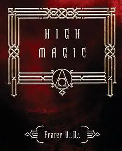 High Magic: Theory & Practice