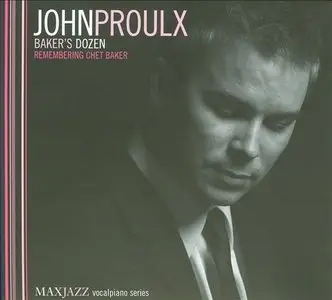 John Proulx - Baker's Dozen (Remembering Chet Baker) (2013)