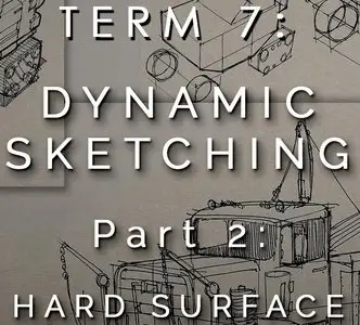 Foundation Patreon Term 7 - Dynamic Sketching Hard Surface