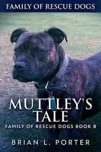 «Muttley's Tale» by Brian L. Porter