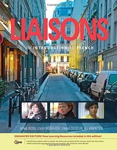 Liaisons: An Introduction to French, Enhanced