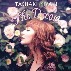 Tashaki Miyaki - The Dream (2017)