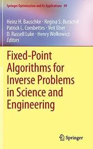 Fixed-Point Algorithms for Inverse Problems in Science and Engineering