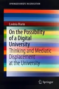 On the Possibility of a Digital University: Thinking and Mediatic Displacement at the University
