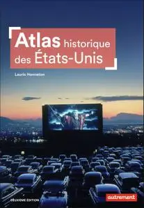Atlas historique des États-Unis - Lauric Henneton