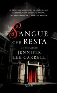 Jennifer Lee Carrell - Il sangue che resta