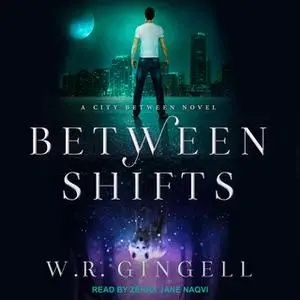 «Between Shifts» by W.R. Gingell