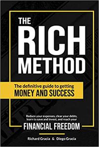 The RICH Method: The definitive guide to getting money and success