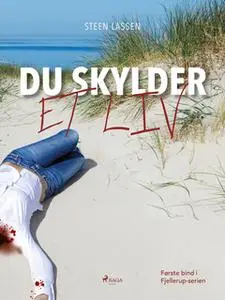«Du skylder et liv» by Steen Lassen